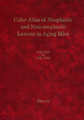 Color Atlas of Neoplastic and Non-neoplastic Lesions in Aging Mice