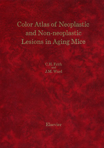 Color Atlas of Neoplastic and Non-neoplastic Lesions in Aging Mice